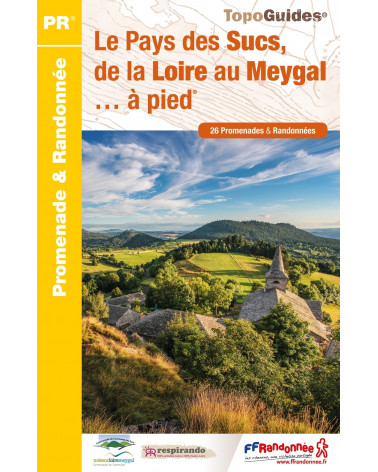 FFRP - P438 Le Pays des sucs, de la Loire au Meygal... à pied- PR 26 balades