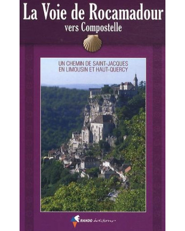 Rando éditions - La Voie de Rocamadour vers Compostelle